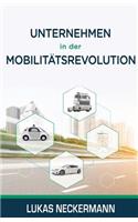 Unternehmen in Der Mobilitätsrevolution