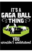 It's a Gaga Ball Thing You Wouldn't Understand