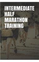 Intermediate Half Marathon Training
