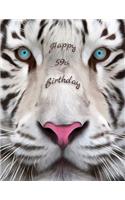 Happy 59th Birthday: Better Than a Birthday Card! Beautiful White Tiger Designed Birthday Book with 105 Lined Pages That Can Be Used as a Journal or Notebook