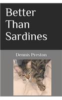 Better Than Sardines