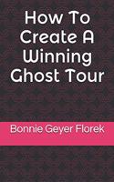 How to Create a Winning Ghost Tour