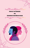 Impact of gender on information behaviour