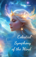 Celestial Symphony of the Mind