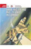 Arab MiG-19 & MiG-21 Units in Combat