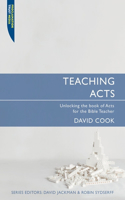Teaching Acts: Unlocking the book of Acts for the Bible Teacher(Proclamation Trust)