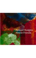 Howard Hodgkin: Absent Friends