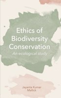 Ethics of Biodiversity Conservation