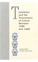 Translation and the Transmission of Culture Between 1300 and 1600