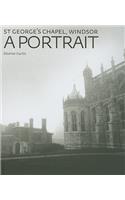 St George's Chapel, Windsor: a Portrait