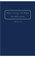 Sydney Owenson, Lady Morgan, and the Politics of Style