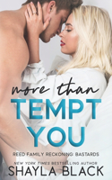 More Than Tempt You