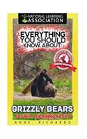 Everything You Should Know About: Grizzly Bears