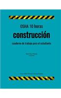 OSHA 10 horas construccion; cuaderno de trabajo para el estudiante