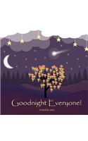 Goodnight Everyone!