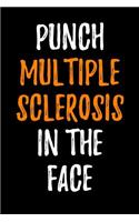 Punch Multiple Sclerosis in the Face: Blank Lined Journal