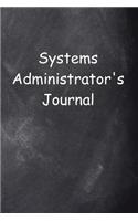 Systems Administrator's Journal Chalkboard Design: (Notebook, Diary, Blank Book)(Career Journals Notebooks Diaries)