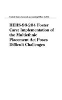 Hehs98204 Foster Care: Implementation of the Multiethnic Placement ACT Poses Difficult Challenges