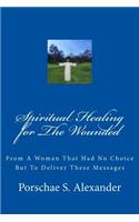 Spiritual Healing for the Wounded