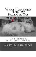 What I Learned from My Ragdoll Cat: My Lessons & Memories Journal