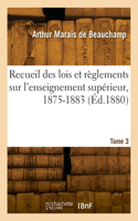 Recueil Des Lois Et Règlements Sur l'Enseignement Supérieur