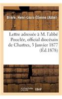 Lettre Adressée À M. l'Abbé Pouclée, Official Diocésain de Chartres, 3 Janvier 1877