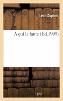 Qui La Faute