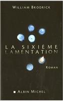 Sixieme Lamentation (La)