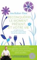 Reconquerir le moment present