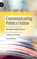 Communicating Politics Online