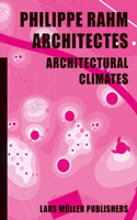 Philippe Rahm Architectes: Architectural Climates