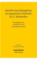 Aktuelle Entwicklungslinien Des Japanischen Strafrechts Im 21. Jahrhundert