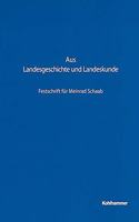 Aus Landesgeschichte Und Landeskunde. Festschrift Fur Meinrad Schaab