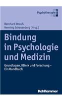 Bindung in Psychologie Und Medizin