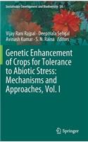 Genetic Enhancement of Crops for Tolerance to Abiotic Stress: Mechanisms and Approaches, Vol. I