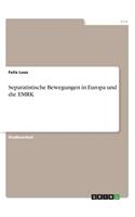 Separatistische Bewegungen in Europa und die EMRK