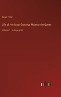 Life of Her Most Gracious Majesty the Queen