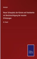 Neuer Schauplatz der Künste und Handwerke mit Berücksichtigung der neusten Erfindungen: 43. Band