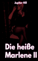 Die heiße Marlene II