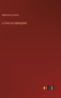 Le livre du bibliophile