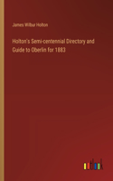 Holton's Semi-centennial Directory and Guide to Oberlin for 1883