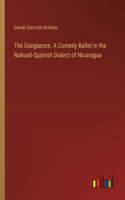 Güegüence. A Comedy Ballet in the Nahuatl-Spanish Dialect of Nicaragua