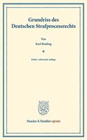 Grundriss Des Deutschen Strafprocessrechts: (Duncker & Humblot Reprints)