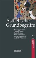 Ã?sthetische Grundbegriffe: Historisches WÃ¶rterbuch in Sieben BÃ¤nden.Band 1: Absenz Bis Darstellung