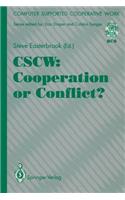 CSCW: Cooperation or Conflict?