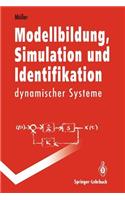 Modellbildung, Simulation Und Identifikation Dynamischer Systeme