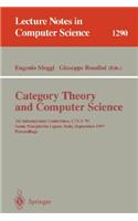 Category Theory and Computer Science: 7th International Conference, CTCS'97, Santa Margherita Ligure Italy, September 4-6, 1997, Proceedings(1290 Lecture Notes in Computer Science)