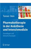 Pharmakotherapie in Der Anästhesie Und Intensivmedizin