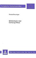 Wirklichkeit in Der Dichtung Rilkes