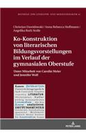 Ko-Konstruktion von literarischen Bildungsvorstellungen im Verlauf der gymnasialen Oberstufe